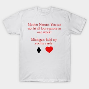 Mother Nature euchre T-Shirt